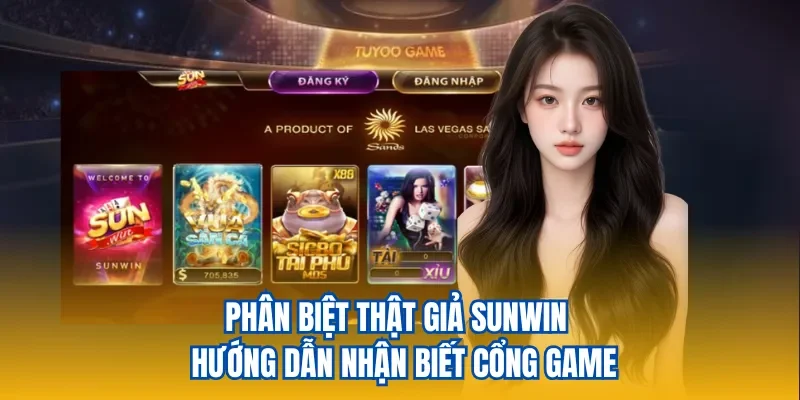 Phân Biệt Thật Giả Sunwin